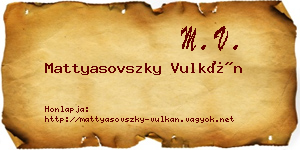 Mattyasovszky Vulkán névjegykártya